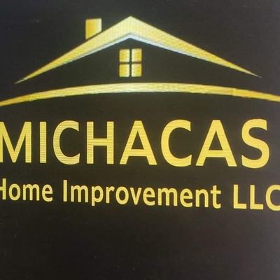 Michacas Home Improvement LLC