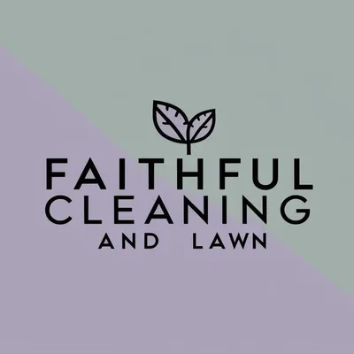 Faithful Cleaning and Lawn LLC