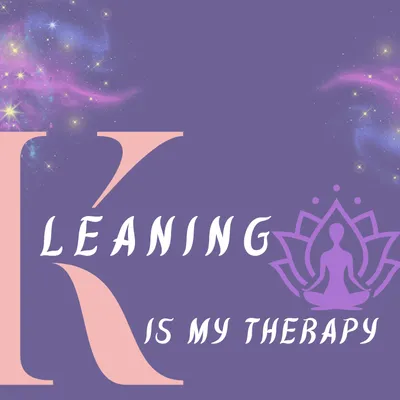 Kleaning Is My Therapy