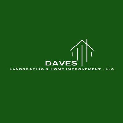 Dave’s Landscaping & Home Improvement