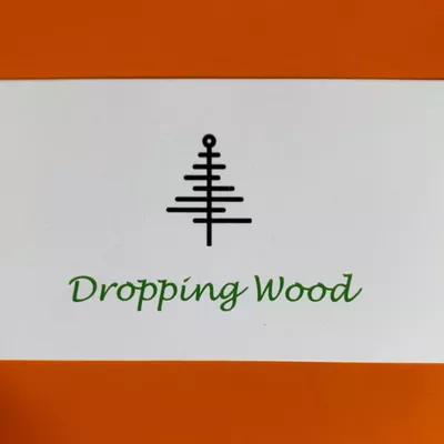 DROPPING WOOD