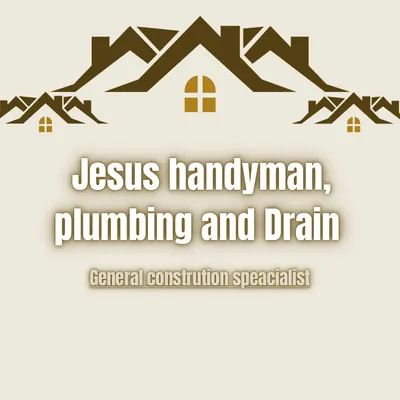 Jesus Handyman, Plumbing and Drain