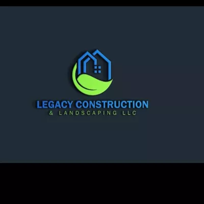 Legacy Construction&Landscaping LLC