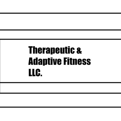 Therapeutic and Adaptive Fitness LLC