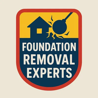 Foundation Removal Experts