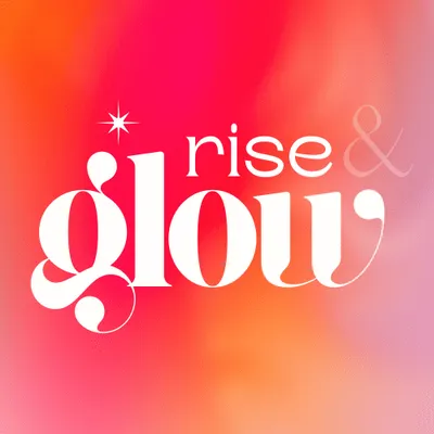 Rise and Glow