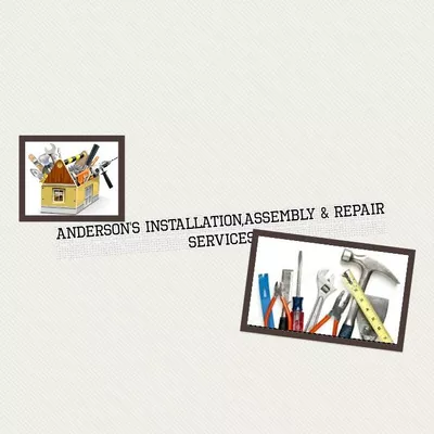 Anderson's Installation,Assembly & Repair Service