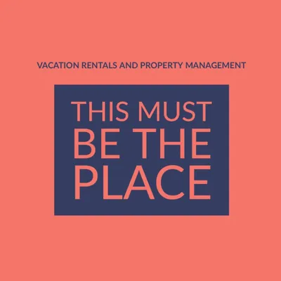 This Must Be The Place Rentals