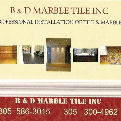 B & D Marble Tile INC