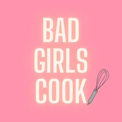 Bad Girls Cook LLC