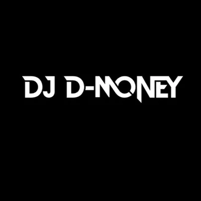 DJ D-MONEY