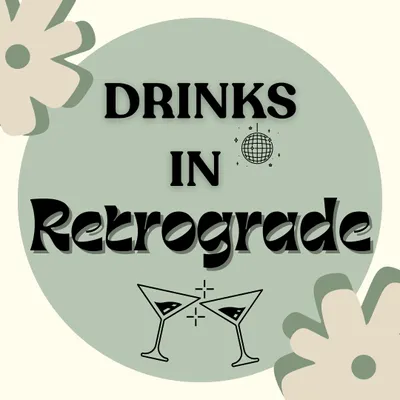 Drinks In Retrograde