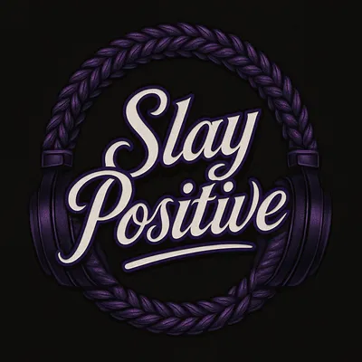SlayPositive