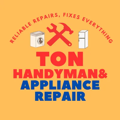 Ton Handyman & Appliance Repair