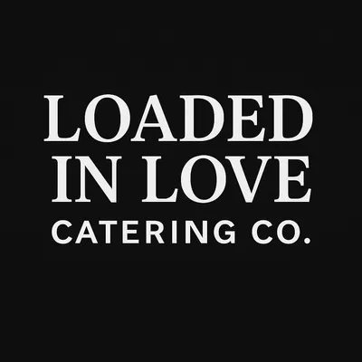 Loaded N Love Catering Co.