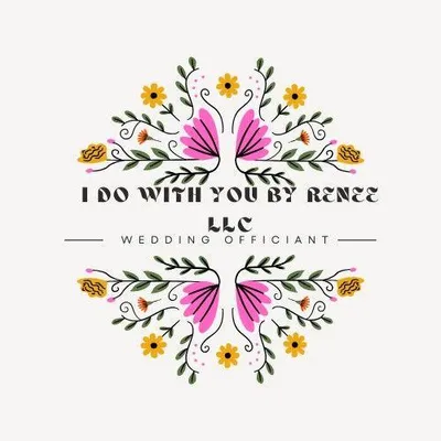 I Do With You By Renee LLC