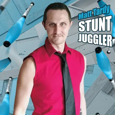 Matt Tardy : Master of Juggling & Mayhem!