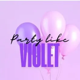 Party like Violet