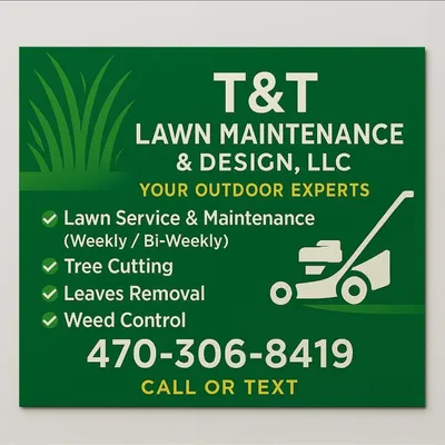 T&T lawn maintenance and design llc