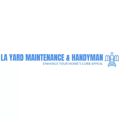 LA Yard Maintenance and Handyman Services LLC