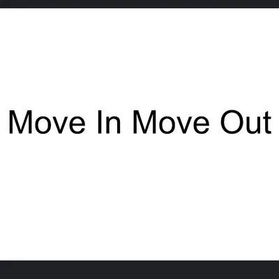 Move In Move Out